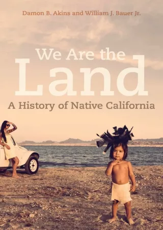 ⚡PDF ❤ We Are the Land: A History of Native California