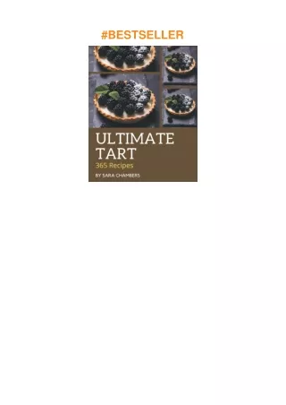 [DOWNLOAD]⚡️PDF✔️ 365 Ultimate Tart Recipes: A Tart Cookbook that Novice can Cook