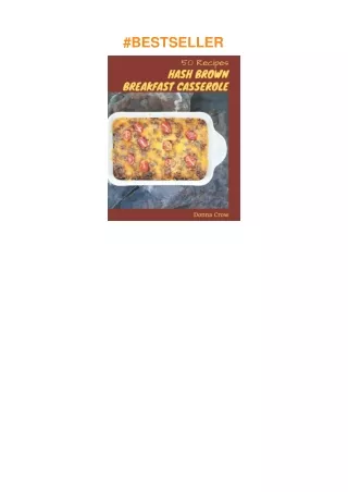pdf✔download 50 Hash Brown Breakfast Casserole Recipes: The Best-ever of Hash Brown Breakfast Ca