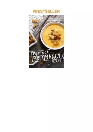 ❤read Perfect Pregnancy Recipes: Mouth Watering Meals for Mums-to-Be