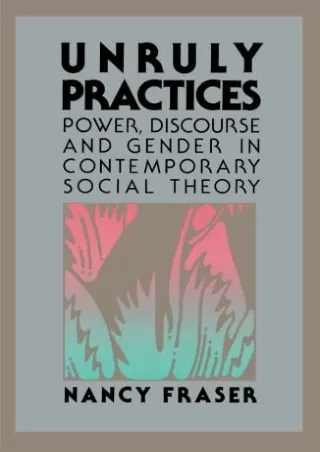 ❤[PDF]⚡  Unruly Practices: Power, Discorse, and Gender in Contemporary Social Theory