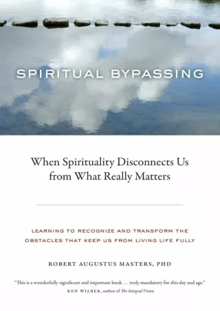 READ⚡[PDF]✔ Spiritual Bypassing: When Spirituality Disconnects Us from What Really Matters