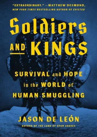 ❤[READ]❤ Soldiers and Kings: Survival and Hope in the World of Human Smuggling