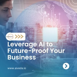 Leverage AI to Future-Proof Your Business