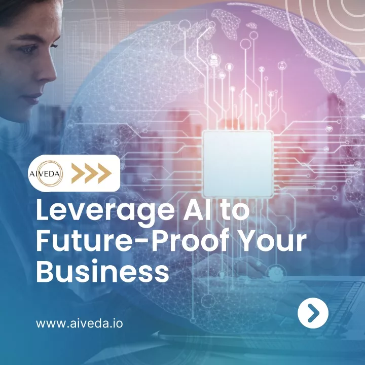 leverage ai to future proof your business