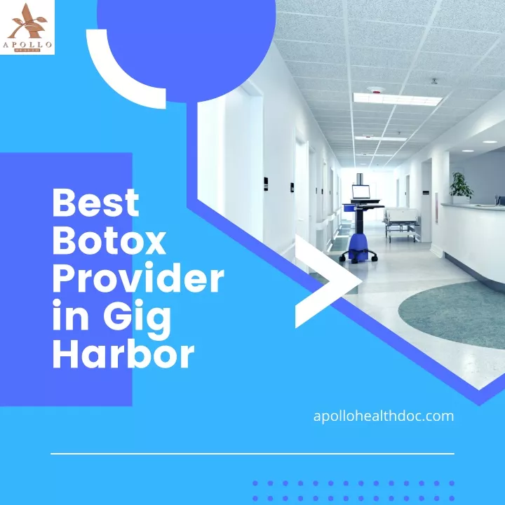 best botox provider in gig harbor