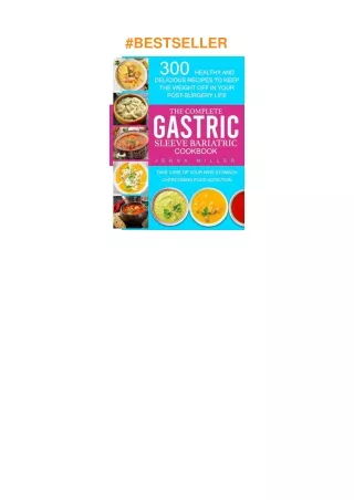 ❤read The Complete Gastric Sleeve Bariatric Cookbook: 300 Healthy and Delicious Recipes To Keep