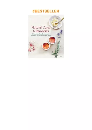 [DOWNLOAD]⚡️PDF✔️ Natural Cures & Remedies: Kitchen cupboard recipes and solutions for your heal