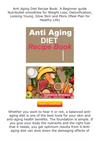 download⚡[PDF]❤ Anti Aging Diet Recipe Book: A Beginner guide Nutribullet s