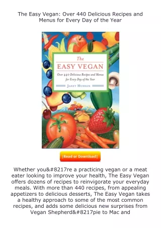Download⚡ The Easy Vegan: Over 440 Delicious Recipes and Menus for Every Da