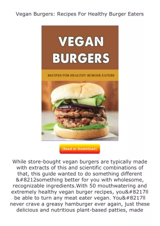 ❤PDF⚡ Vegan Burgers: Recipes For Healthy Burger Eaters