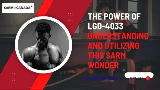 The Power of LGD-4033: Understanding and Utilizing this SARM Wonder