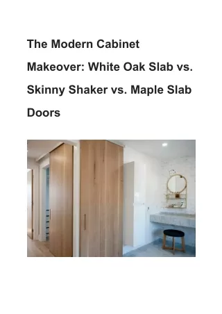 The Modern Cabinet Makeover_ White Oak Slab vs. Skinny Shaker vs. Maple Slab Doors