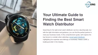 Your Ultimate Guide to Finding the Best Smart Watch Distributor