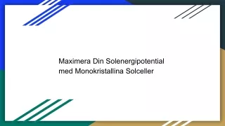 Maximera Din Solenergipotential med Monokristallina Solceller