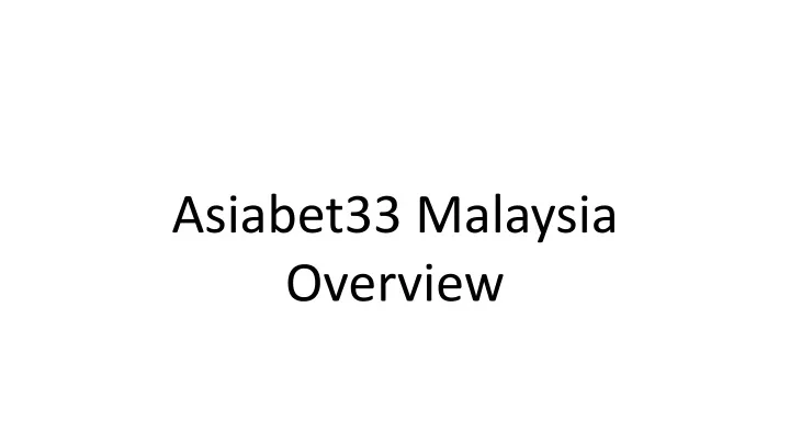 asiabet33 malaysia overview