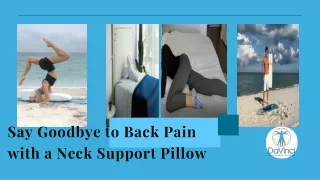 Goodbye to Back Pain with a Neck Support Pillow | DaVinci Orthopedic