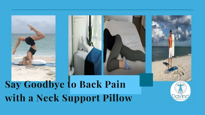 say goodbye to back pain with a neck support