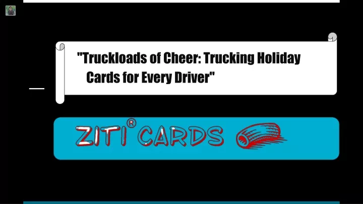 truckloads of cheer trucking holiday cards