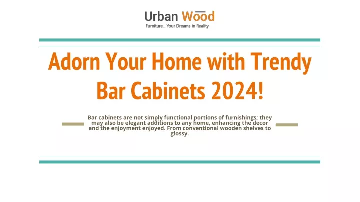 adorn your home with trendy bar cabinets 2024