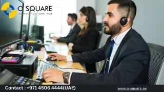 Driving Success O Square's Call Centre in the UAE