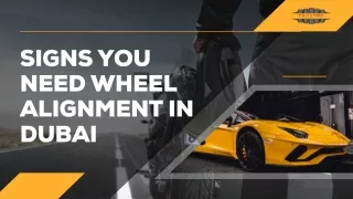 Signs You Need Wheel Alignment in Dubai