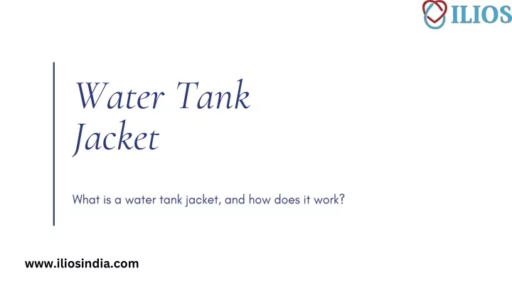 water tank jacket