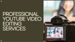 Professional YouTube Video Editing Services - slide 1