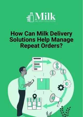 Enhance Repeat Order Management with Milk Delivery Solutions