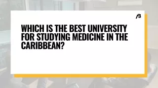 Which is the Best University for Studying Medicine in the Caribbean