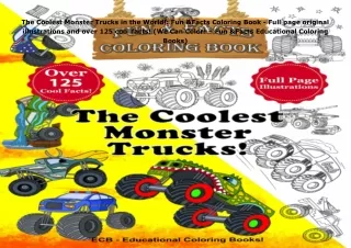 ❤read The Coolest Monster Trucks in the World!: Fun & Facts Coloring Book - Full