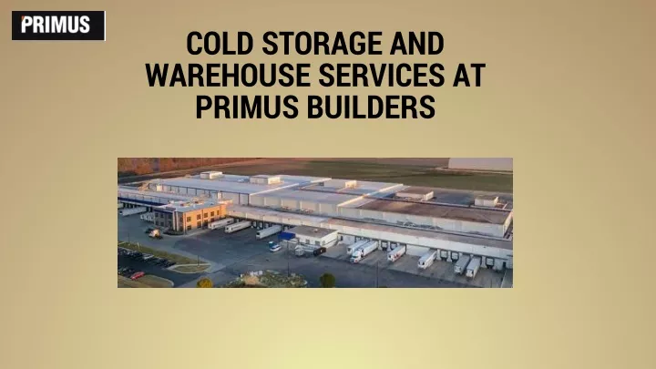cold storage and warehouse services at primus