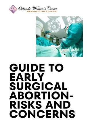 Guide To Early Surgical Abortion- Risks and Concerns