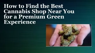 How to Find the Best Cannabis shop Near You