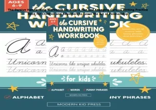 Download⚡️ The Cursive Handwriting Workbook for Kids: A Fun and Engaging Cursive Writing