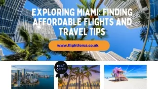 Exploring Miami: Finding Affordable Flights and Travel Tips with FlightForUS