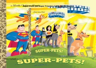 pdf✔download Super-Pets! (DC Super Friends) (Little Golden Book)