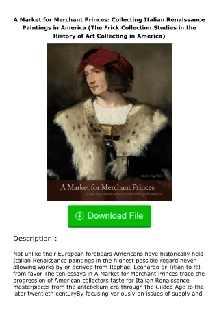 download⚡️ free (✔️pdf✔️) A Market for Merchant Princes: Collecting Italian Re