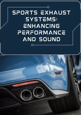 Sports Exhaust Systems Enhancing Performance and Sound