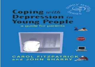 [PDF] DOWNLOAD  Coping with Depression in Young People: A Guide f