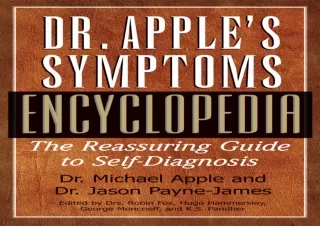 ❤ PDF/READ ⚡/DOWNLOAD  Dr. Apple's Symptoms Encyclopedia: The Rea