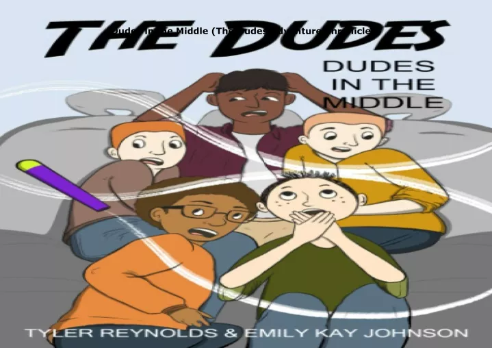 dudes in the middle the dudes adventure chronicles