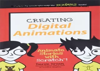 Download⚡️PDF❤️ Creating Digital Animations: Animate Stories with Scratch! (Dummies Junior