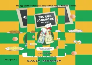 ❤️PDF⚡️ The Egg Cookbook for Kids: Easy and fun recipes for kids to make