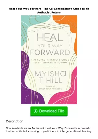 free read (✔️pdf❤️) Heal Your Way Forward: The Co-Conspirator's Guide to an An