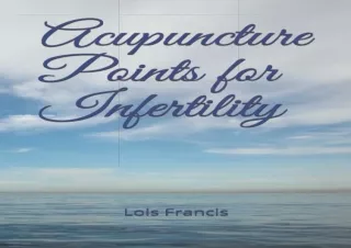 [PDF] DOWNLOAD  Acupuncture Points for Infertility
