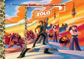 Download⚡️PDF❤️ Solo: A Star Wars Story (Star Wars) (Little Golden Book)