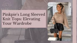 Pinkpie's Long Sleeved Knit Tops Elevating Your Wardrobe