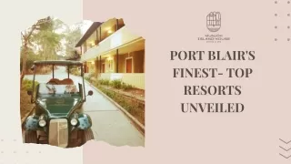 Port Blair's Finest-Top Resorts Unveiled