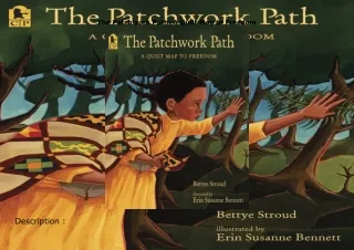 PDF✔️Download❤️ The Patchwork Path: A Quilt Map to Freedom